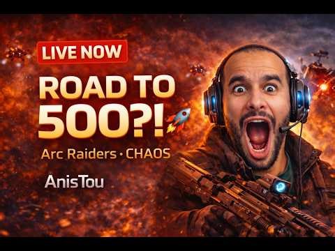 ROAD TO 500 🚀 | Arc Raiders Chaos | AnisTou LIVE