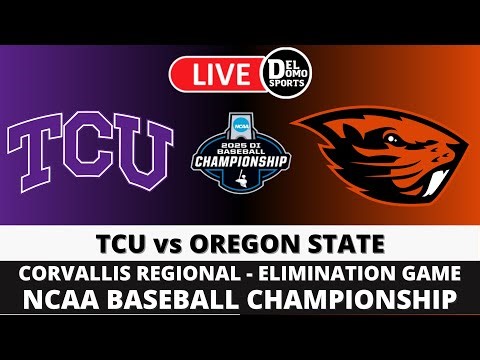 TCU VS OREGON STATE ⚾ NCAA Baseball Championship - Corvallis Regional - Elimination Game