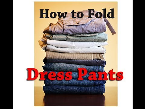 How to Fold Dress Pants