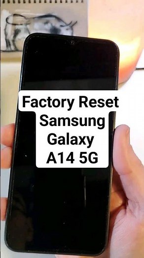 Factory Reset Samsung Galaxy A14 5G