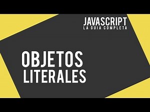 6. Objetos literales - JavaScript: la guía completa
