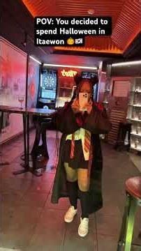 POV: You Spent Halloween in Itaewon and It Was a Whole Experience 🎃✨