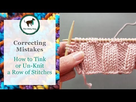 How to Tink (or Un-Knit) a Row of Stitches - Knit and Purl