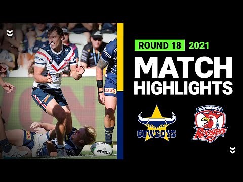 Cowboys v Roosters Match Highlights | Round 18, 2021 | Telstra Premiership | NRL