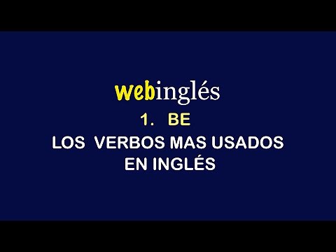 1. BE Los Verbos Mas Usados en Ingles ~ Cómo Conjugar el Verbo To Be ~ Todos Los Tiempos Verbales