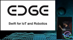 Accelerating IoT and Robotics Development with Swift