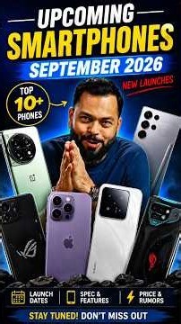 Top 10 Upcoming Smartphones Launching in September 2026 📱