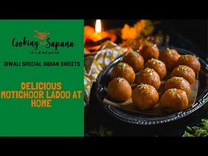 How to make delicious motichoor ladoo at home | Diwali Special | Indian Sweets