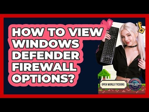 How To View Windows Defender Firewall Options?