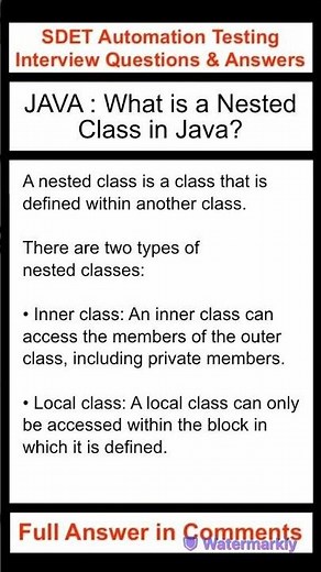 JAVA : What is a nested class in Java? SDET Automation Testing Interview Questions & Answers
