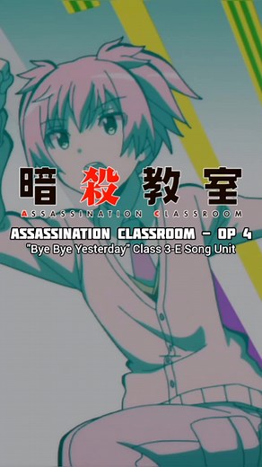 Assassination Classroom Opening 4 - Bye Bye Yesterday