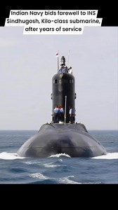 345K views · 4.3K reactions | Indian Navy bids farewell to INS Sindhugosh, Kilo-class submarine, after years of service ‍♂️. #IndianNavy #INS #Submarine #KiloClass #Decommissioned | Indian Defence Times | Facebook