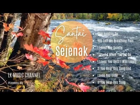 Santai Sejenak 🌿 Lagu Tenang & Emosional | Relaxing Music with Lyrics | Healing Playlist