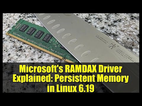 Microsoft's RAMDAX Driver Explained: Persistent Memory in Linux 6.19