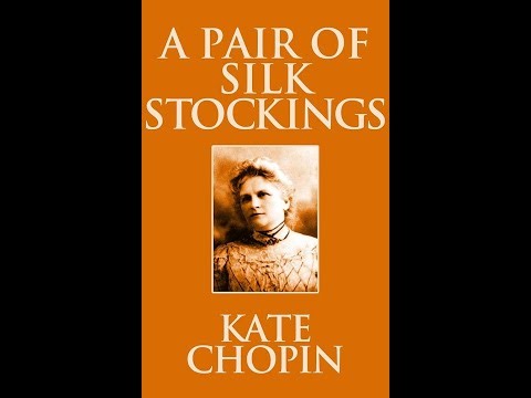 Plot summary, “A Pair of Silk Stockings” by Kate Chopin in 4 Minutes - Book Review