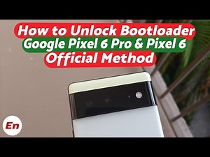 Google Pixel 6 Pro & Pixel 6 | How to Bootloader Unlock | Google Pixel 7 Pro & Pixel 7