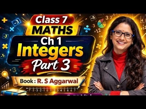 Class 7 , R S Agarwal, Chapter 1,Intiger Part 3