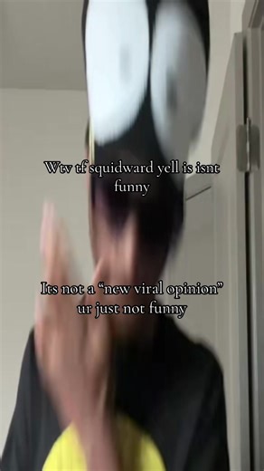 Squidward's Yell: The Unfunny Trend Explained