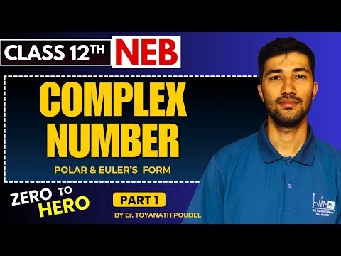 Complex Numbers || Polar Form & Euler’s Formula with Examples || NEB Class 12 Maths || Part-1