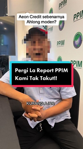 Pendedahan Taktik & Penipuan Terkini AEON Credit | Eksklusif PPIM