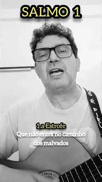 Salmo 1 Senhor quem vos seguir, terá a luz da vida. ( 1.a Estrofe ) 14 de Outubro