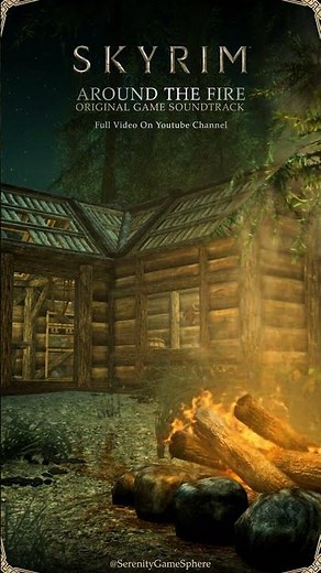 SKYRIM Relaxing Music & Ambience ✨ AROUND THE FIRE by Jeremy Soule
