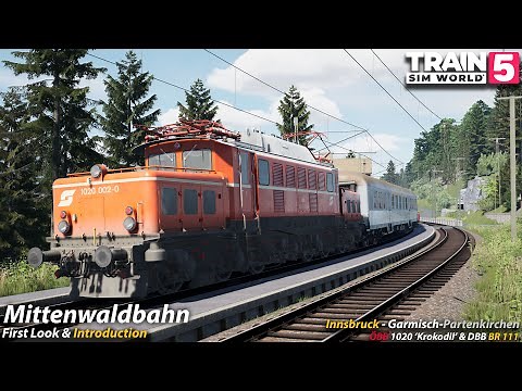 First Look Mittenwaldbahn : Innsbruck - Garmisch-Partenkirchen : Train Sim World 5 [4K 60FPS]