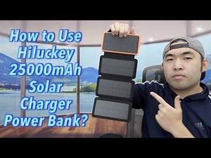 How to Use Hiluckey 25000mAh Solar Charger Power Bank?