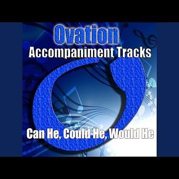 Can He, Could He, Would He (Accompaniment Track)