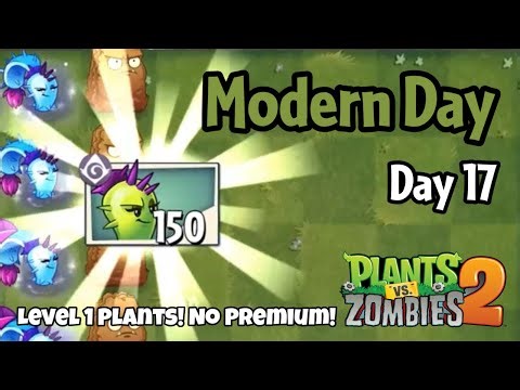 Plants vs Zombies 2 | Modern Day - Day 17