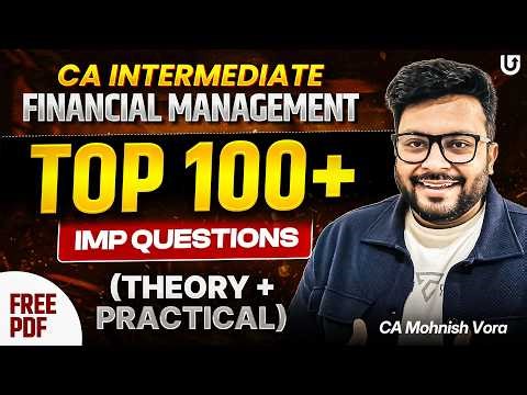 CA Inter FM Important Questions | Theory + Practical Que | CA Mohnish Vora (MVSIR)