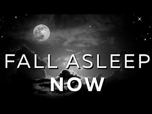 Fall Asleep Now: PEACEFUL MUSIC for Deep Sleep