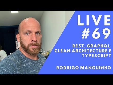 REST, GraphQL, Clean Architecture e TypeScript com Rodrigo Manguinho // Live #69