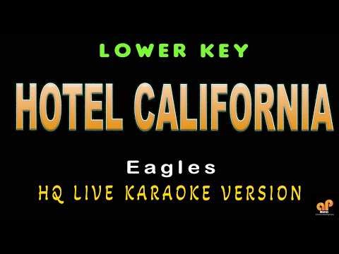 HOTEL CALIFORNIA - Eagles (LOWER KEY HQ KARAOKE VERSION)
