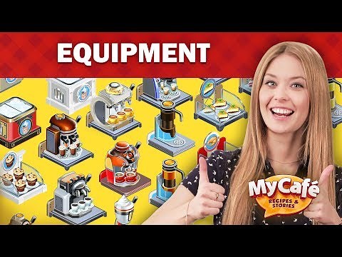 My Cafe Equipment Guide