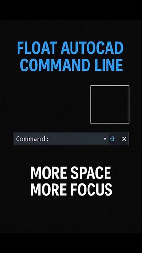 Float and Dock the Command Line in AutoCAD — Clean Workspace Trick