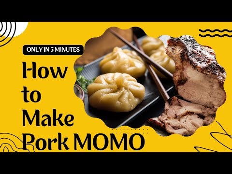 How to make pork meat MOMO?