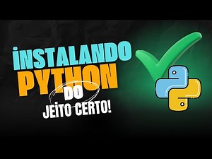 Instalando o Python: Um Guia Passo a Passo para Iniciantes