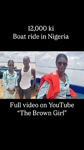 We went for 12k boat ride in Nigeria, Asaba. Check my bio for the YouTube link to watch the full video❤️🚣 | Jessica Williams