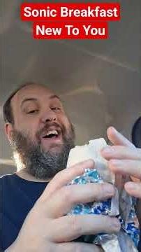 Sonic Breakfast ( New To You)