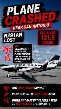 ATC loses contact, ELT alert heard as N291AN goes down near San Antonio #airplane #aviation