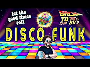 Disco FUNK Mix | Best Of Disco Funk | 70's, 80's HITS