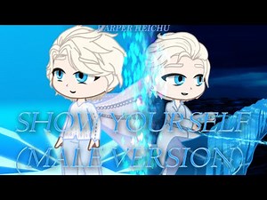Show Yourself // Male Version ~GCMV~