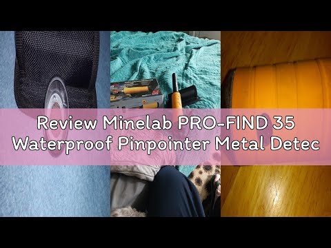 Review Minelab PRO-FIND 35 Waterproof Pinpointer Metal Detector for Experts with Tone ID & Adjustabl
