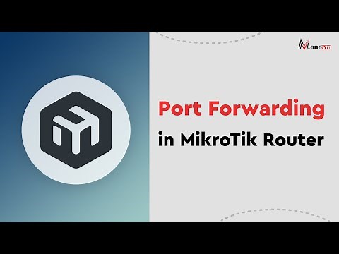 Port Forwarding in MikroTik Router: Easy Remote Access!