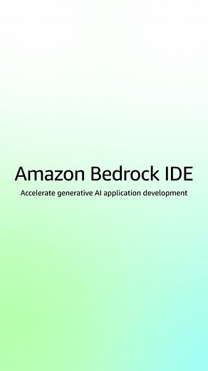Amazon Bedrock IDE: Accelerating Generative AI Development