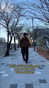 KEHILANGAN PASPOR DI SEOUL?! Ini Langkah yang WAJIB Kamu Lakukan SEGERA! #smarturbanmobility