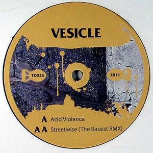 Vesicle – Acid Violence / Streetwise (The Bassist Remix) (2011, Vinyl)