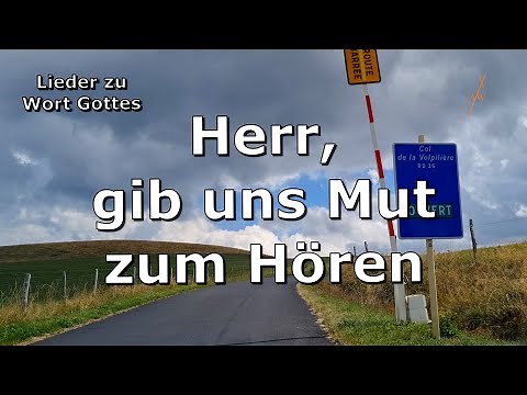 Herr, gib uns Mut zum Hören (Gl 448)