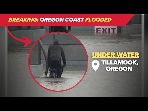 Coastal Oregon hit hard by flooding with parts of Tillamook under multiple feet of water